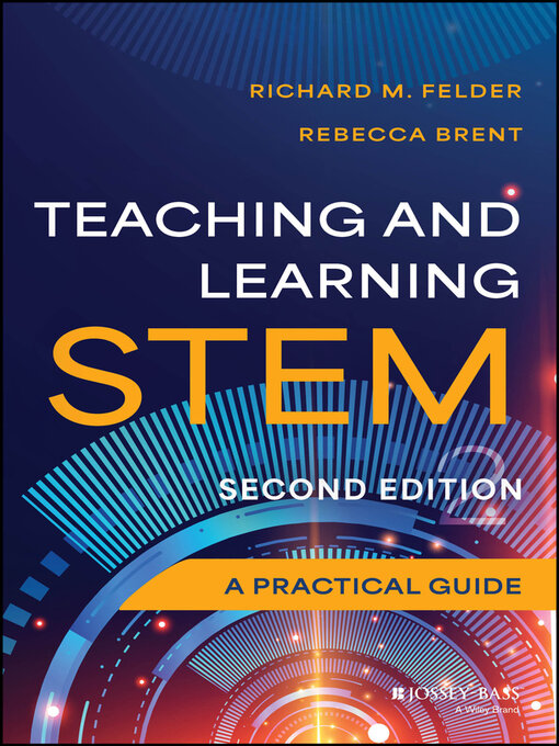 Title details for Teaching and Learning STEM by Richard M. Felder - Available